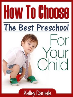 cover image of How to Choose the Best Preschool For Your Child